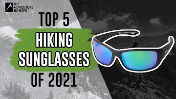 Top 5 Hiking Sunglasses Of 2021